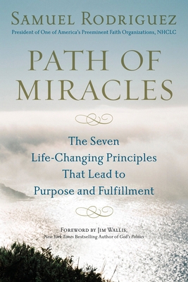 Path of Miracles: The Seven Life-Changing Princ... 0451228839 Book Cover