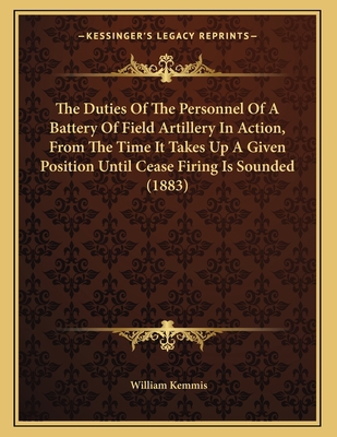 The Duties Of The Personnel Of A Battery Of Fie... 1167033175 Book Cover