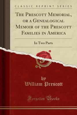 The Prescott Memorial, or a Genealogical Memoir... 1333753314 Book Cover