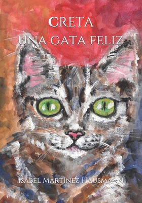Creta, una gata feliz [Spanish] B095GSMFD9 Book Cover