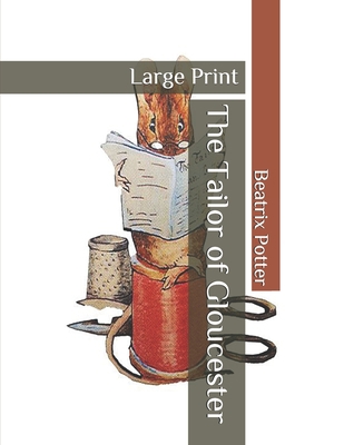 The Tailor of Gloucester: Large Print B08CWBFFMZ Book Cover