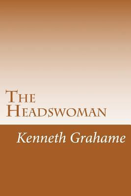 The Headswoman 1500491640 Book Cover