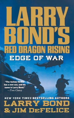 Larry Bond's Red Dragon Rising: Edge of War 1250767393 Book Cover