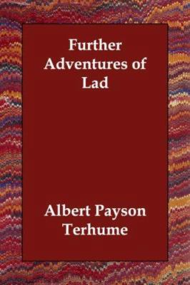 Further Adventures of Lad 1406811629 Book Cover