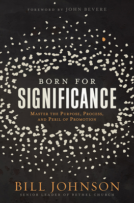 Born for Significance: Master the Purpose, Proc... 1636410324 Book Cover