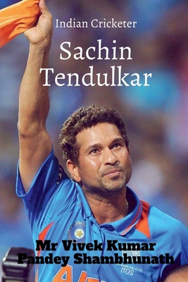 Sachin Tendulkar: Indian Cricketer B09NXJLTGK Book Cover