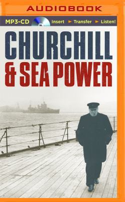Churchill and Sea Power 151138395X Book Cover