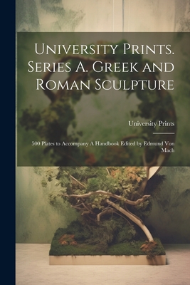 University Prints. Series A. Greek and Roman Sc... 1021517623 Book Cover