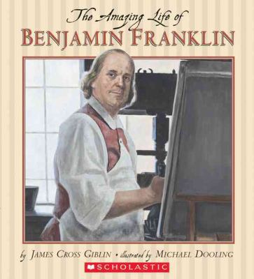 The Amazing Life of Benjamin Franklin 0756965519 Book Cover