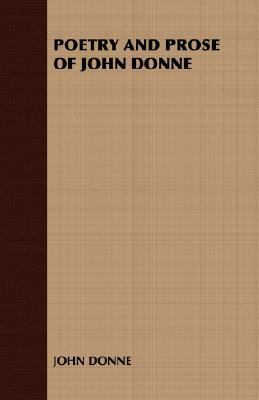 Poetry and Prose of John Donne 1408630583 Book Cover