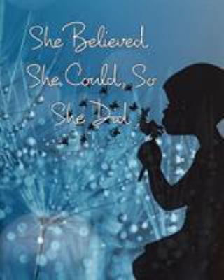 She Believed She Could, So She Did: Large Inspi... 0464312132 Book Cover