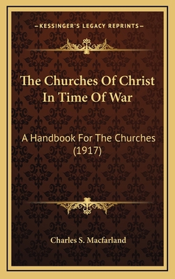 The Churches of Christ in Time of War: A Handbo... 1164262246 Book Cover