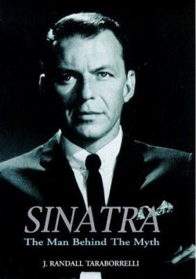 Sinatra: The Man Behind the Myth 1840180307 Book Cover