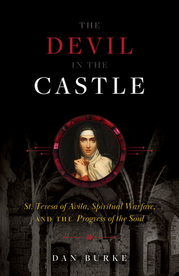 The Devil in the Castle: St. Teresa of Avila, S... 164413439X Book Cover