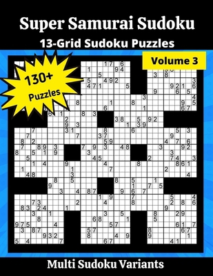 Super Samurai Sudoku 3: 13-Grid Sudoku Puzzles B092KRVNP3 Book Cover