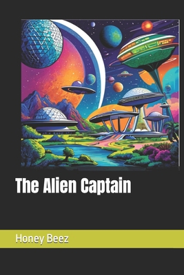 The Alien Captain B0CLRVW2CB Book Cover