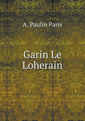 Garin Le Loherain [French] 5519226350 Book Cover