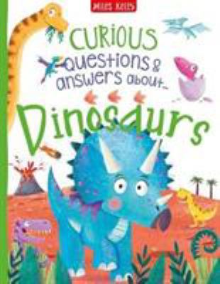 Curious Questions & Answers About Dinosaurs 1786178982 Book Cover