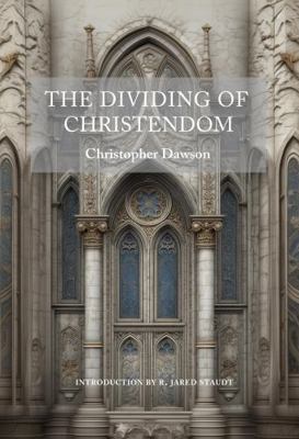 The Dividing of Christendom 0813240921 Book Cover