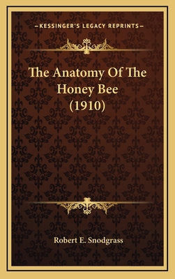 The Anatomy Of The Honey Bee (1910) 1167073223 Book Cover