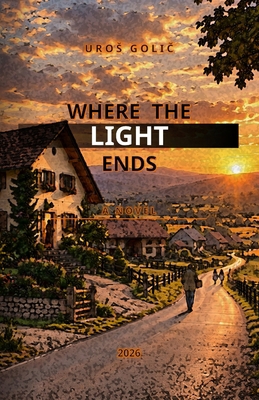 Where the Light Ends B0HJ69JYKM Book Cover