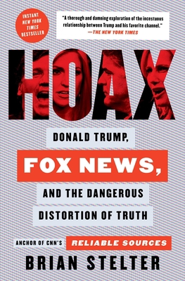Hoax: Donald Trump, Fox News, and the Dangerous... 1982142456 Book Cover