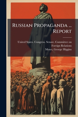 Russian Propaganda ... Report 1024254399 Book Cover
