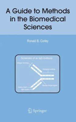 A Guide to Methods in the Biomedical Sciences 0387228446 Book Cover