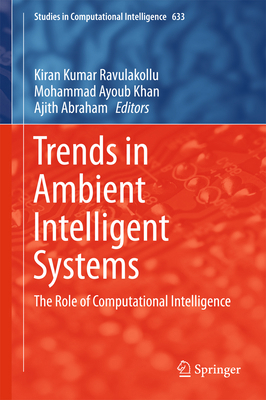 Trends in Ambient Intelligent Systems: The Role... 3319301829 Book Cover