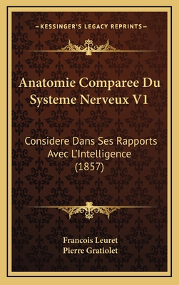 Anatomie Comparee Du Systeme Nerveux V1: Consid... [French] 1168275377 Book Cover