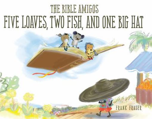 The Bible Amigos: Five Loaves, Two Fish, and On... 1624168884 Book Cover