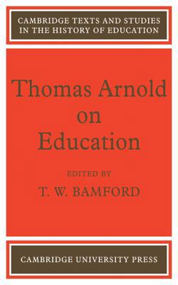 Thomas Arnold on Education 0521110262 Book Cover