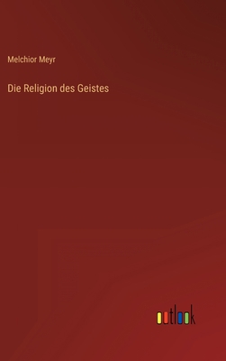 Die Religion des Geistes [German] 3368213571 Book Cover