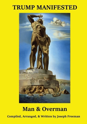 TRUMP MANIFESTED Man & Overman 1735097853 Book Cover
