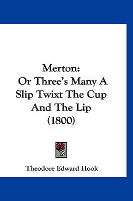 Merton: Or Three's Many A Slip Twixt The Cup An... 1120381584 Book Cover