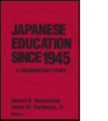 Japanese Education since 1945: A Documentary Study 0873325613 Book Cover