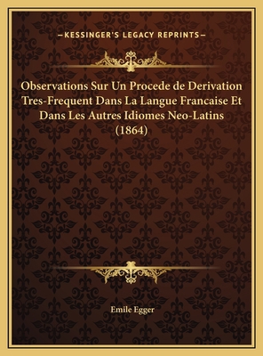 Observations Sur Un Procede de Derivation Tres-... [French] 116967609X Book Cover