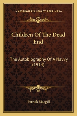 Children Of The Dead End: The Autobiography Of ... 1164028553 Book Cover
