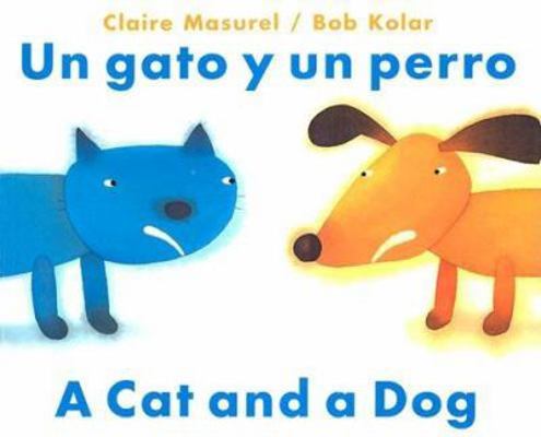 Un gato y un perro / A Dog and A Cat (English a... [Spanish] 0735817847 Book Cover