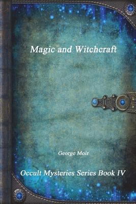 Magic and Witchcraft 1549954776 Book Cover