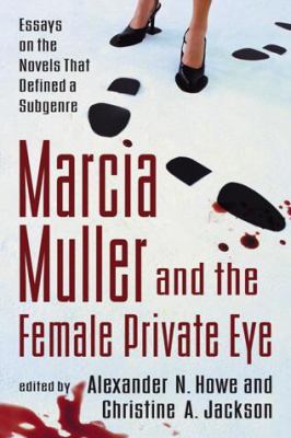 Marcia Muller and the Female Private Eye: Essay... 0786438258 Book Cover