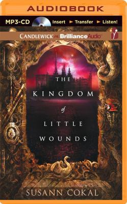 The Kingdom of Little Wounds 1491581379 Book Cover