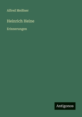 Heinrich Heine: Erinnerungen [German] 3563957312 Book Cover