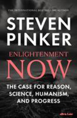 Enlightenment Now: The Case for Reason, Science... 0241337011 Book Cover