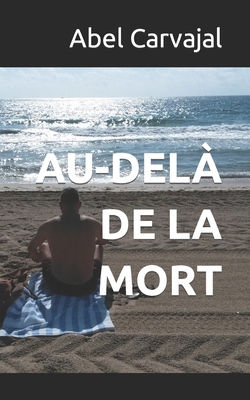 Au-Delà de la Mort [French] B0CYTDV55C Book Cover