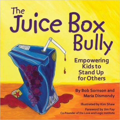 The Juice Box Bully: Empowering Kids to Stand U... 1933916729 Book Cover
