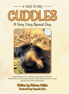 Cuddles: A Very, Very Special Dog 1480845000 Book Cover