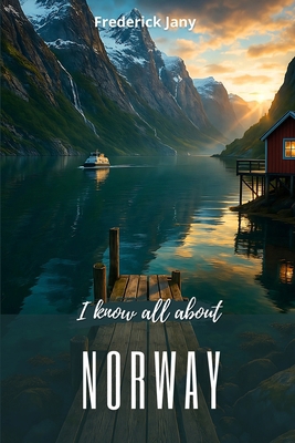 I know all about Norway: The Scandinavian kingd... B0FPXCWV15 Book Cover