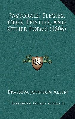 Pastorals, Elegies, Odes, Epistles, And Other P... 1167074068 Book Cover