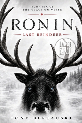 Ronin (Large Print Edition): The Last Reindeer ... [Large Print] 1951432096 Book Cover